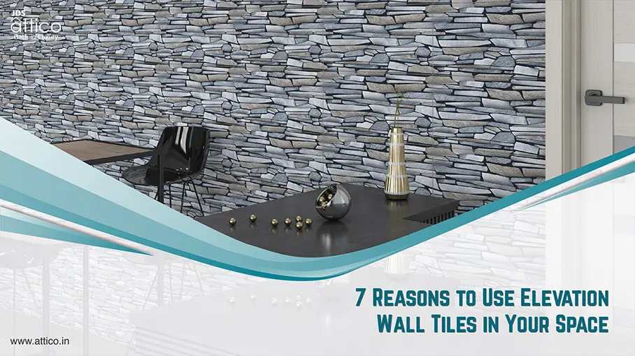 reasons to use elevation wall tiles in your space